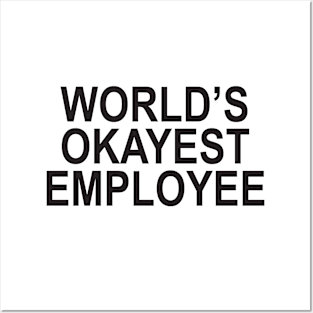 World's Okayest Employee Posters and Art